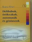 Dr. Rajna Péter - Délibábok, örökvakuk, automaták és géniuszok [antikvár]