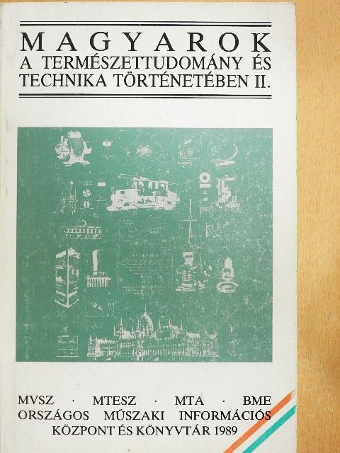 Abonyi Iván - Magyarok a természettudomány és technika történetében II. [antikvár]