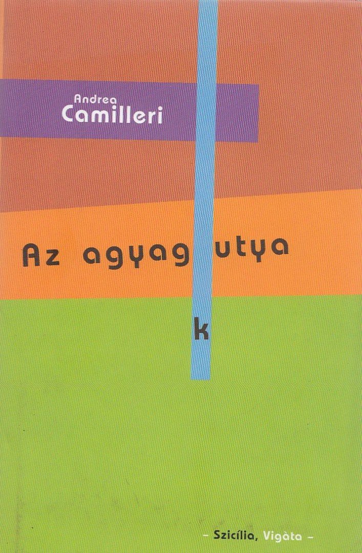 CAMILLERI, ANDREA - Az agyagkutya [antikvár]