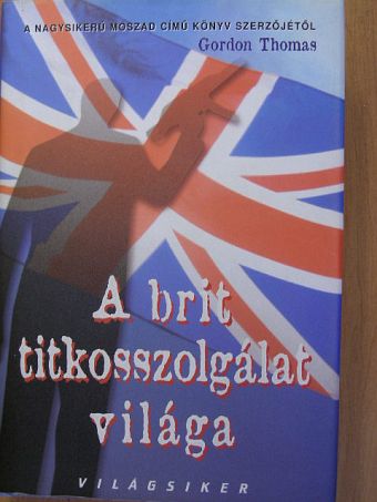 Gordon Thomas - A brit titkosszolgálat világa [antikvár]