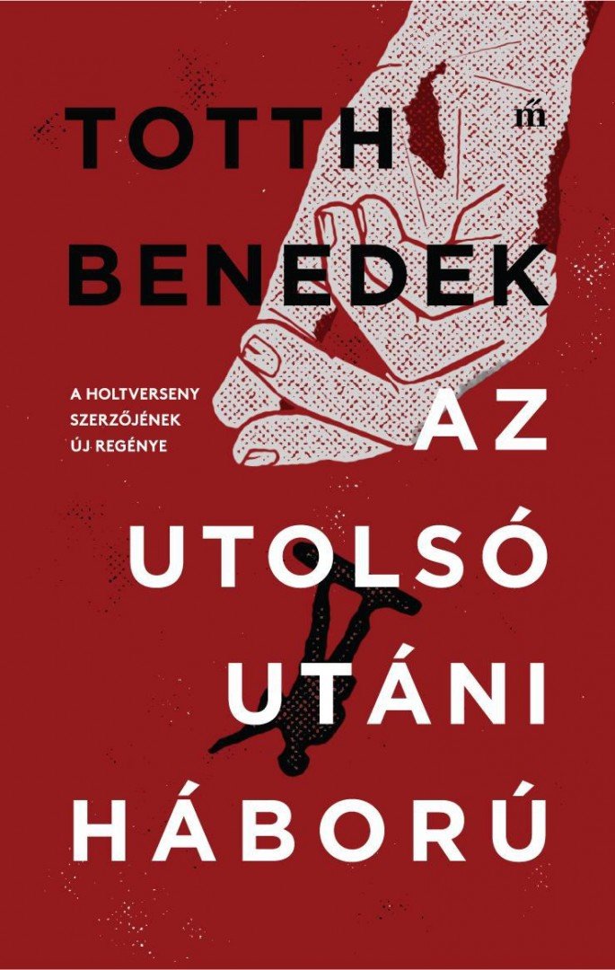 Totth Benedek - Az utolsó utáni háború [antikvár]