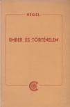 Hegel, Georg Wilhelm Friedrich - Ember és történelem [antikvár]