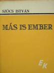 Szőcs István - Más is ember [antikvár]