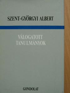 Szent-Györgyi Albert - Válogatott tanulmányok [antikvár]