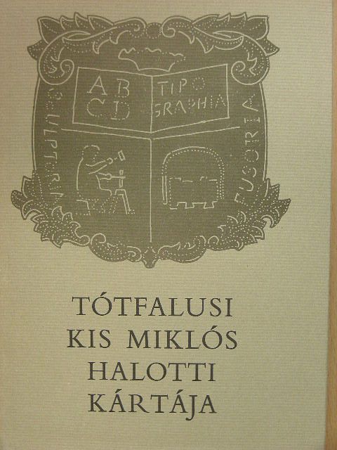 Almási Benjámin - Tótfalusi Kis Miklós halotti kártája [antikvár]