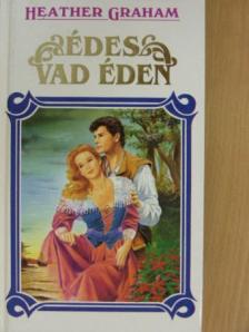 Heather Graham - Édes vad éden [antikvár]