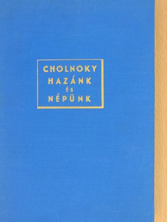 Dr. Cholnoky Jenő - Hazánk és népünk egy ezredéven át [antikvár]