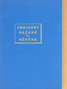 Dr. Cholnoky Jenő - Hazánk és népünk egy ezredéven át [antikvár]
