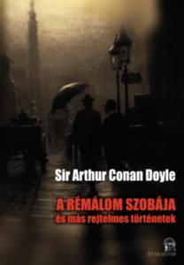 Arthur Conan Doyle - A rémálom szobája - és más rejtelmes történetek
