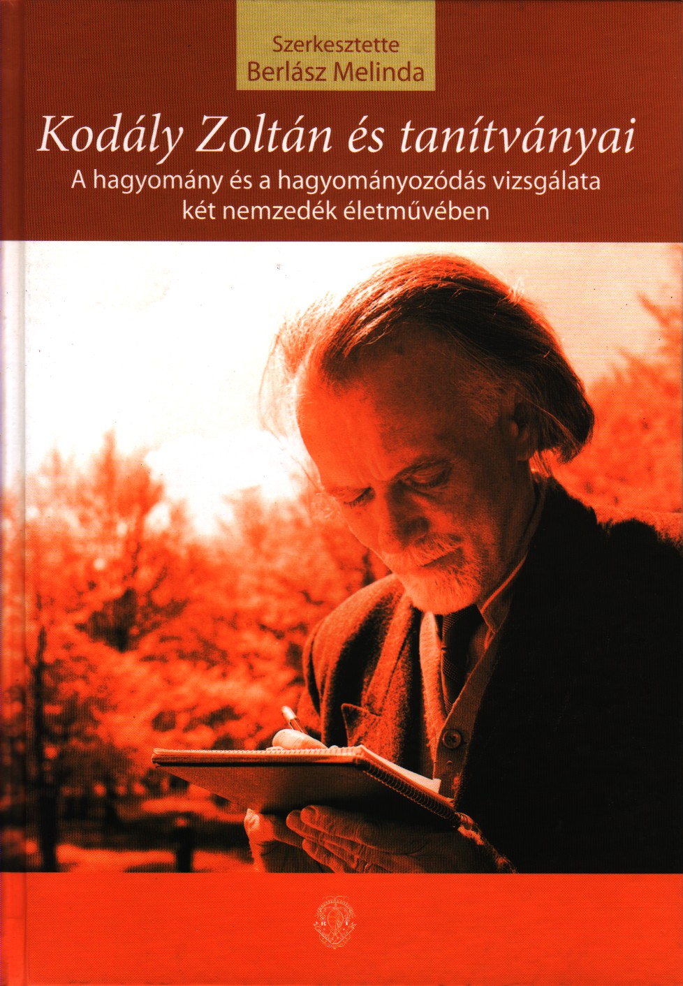 Berlász Melinda (szerk.) - Kodály Zoltán és tanítványai