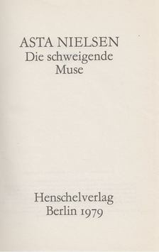 ASTA NIELSEN - Die schweigende Muse [antikvár]