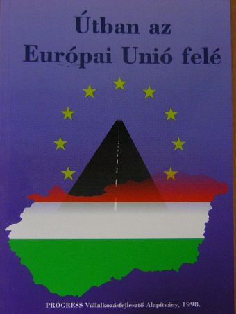 Albert Gábor - Útban az Európai Unió felé [antikvár]