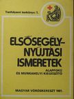 Brüll Miklós - Elsősegélynyújtási ismeretek [antikvár]