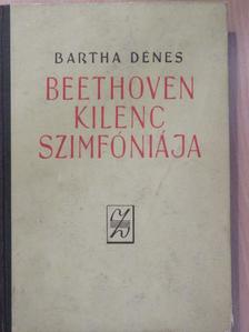 Bartha Dénes - Beethoven kilenc szimfóniája [antikvár]