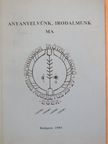 Anyanyelvünk, irodalmunk ma [antikvár]