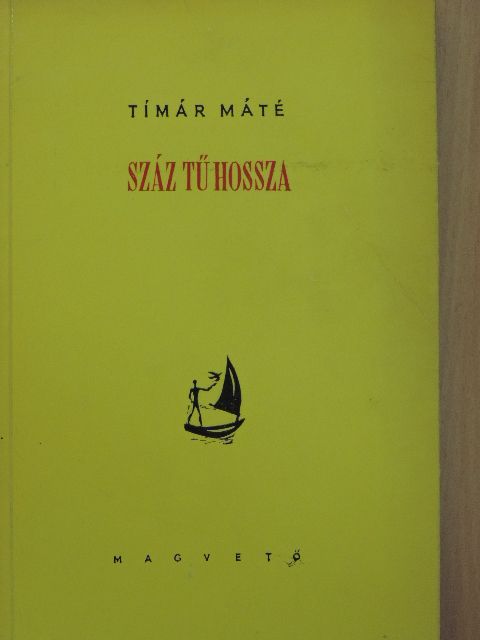 Tímár Máté - Száz tű hossza [antikvár]