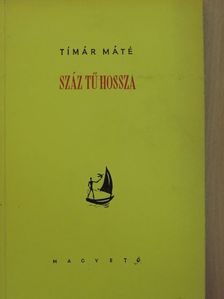 Tímár Máté - Száz tű hossza [antikvár]