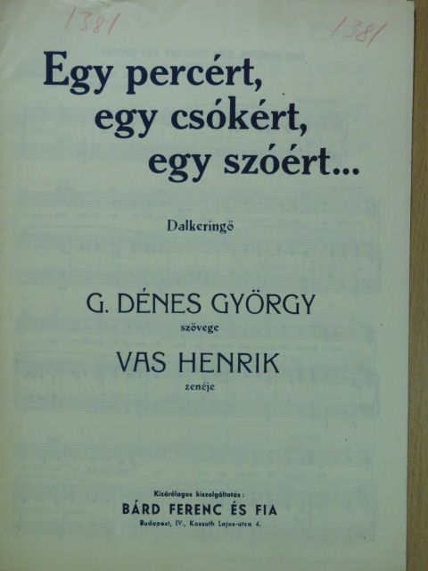 G. Dénes György - Egy percért, egy csókért, egy szóért... [antikvár]