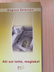 Magnus Zelarson - Aki ezt tette, meglakol (dedikált példány) [antikvár]