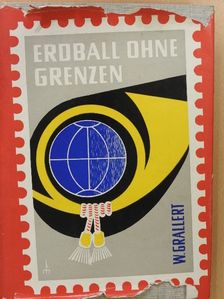 Wolfram Grallert - Erdball ohne Grenzen [antikvár]