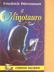Friedrich Dürrenmatt - il Minotauro [antikvár]