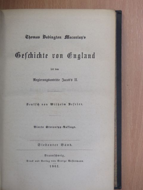 Thomas Babington Macaulay - Geschichte von England VII. (gótbetűs) [antikvár]