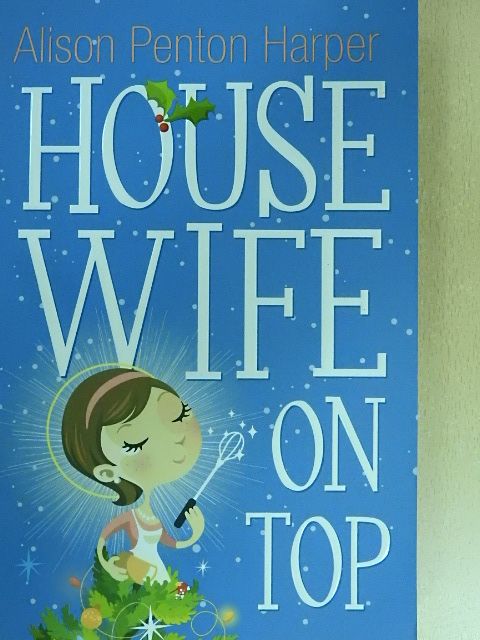 Alison Penton Harper - Housewife on Top [antikvár]