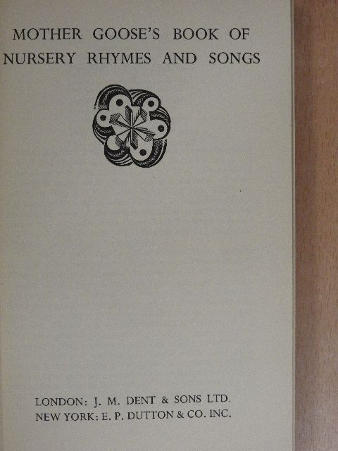Mother Goose's Book of Nursery Rhymes and Songs [antikvár]
