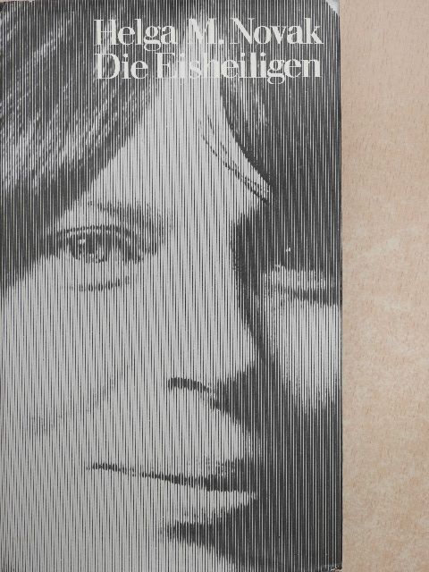 Helga M. Novak - Die Eisheiligen [antikvár]
