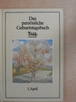 Das persönliche Geburtstagsbuch, 1. April [antikvár]
