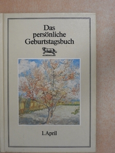 Das persönliche Geburtstagsbuch, 1. April [antikvár]