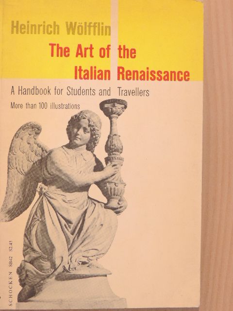 Heinrich Wölfflin - The Art of the Italian Renaissance [antikvár]