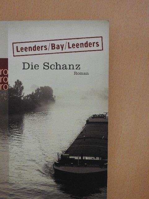 Artur Leenders - Die Schanz [antikvár]