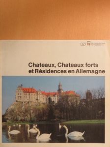 Chateaux, Chateaux forts et Résidences en Allemagne [antikvár]