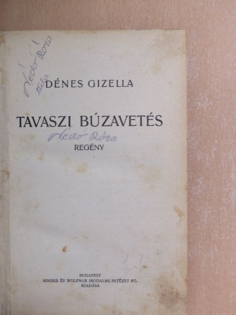 Dénes Gizella - Tavaszi búzavetés [antikvár]
