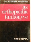 Glauber Andor - Az orthopaedia tankönyve [antikvár]