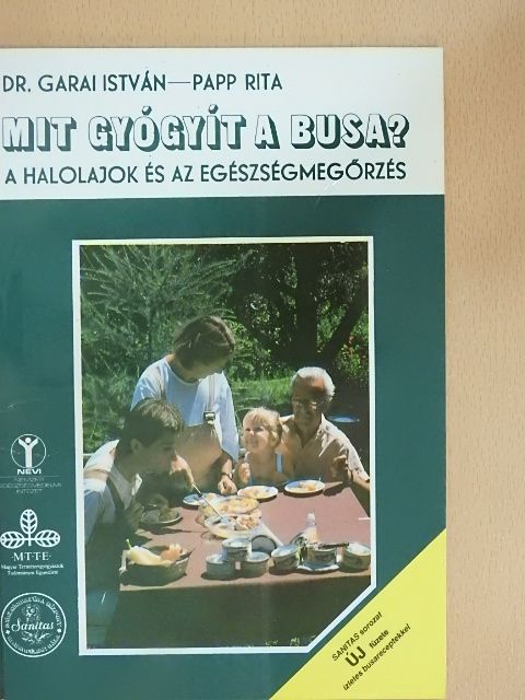 Dr. Garai István - Mit gyógyít a busa? [antikvár]