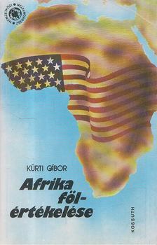 KÜRTI GÁBOR - Afrika fölértékelése [antikvár]
