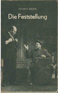 Helmut Baierl - Die Feststellung [antikvár]