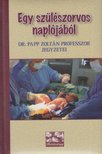 DR. PAPP ZOLTÁN - Egy szülészorvos naplójából [antikvár]