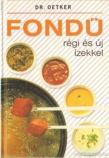 Fondü régi  és új ízekkel [antikvár]