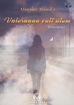 Mónika Menyhei - Valósággá vált álom [eKönyv: epub, mobi]