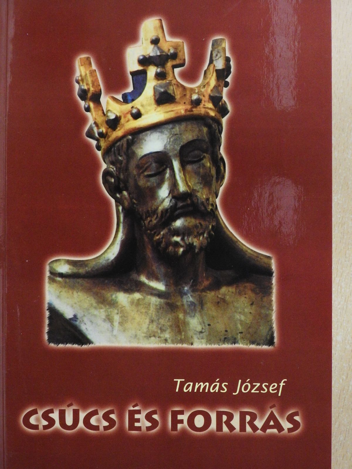 Tamás József - Csúcs és forrás (dedikált példány) [antikvár]