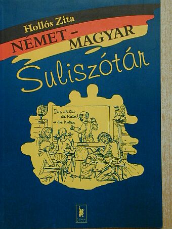 Hollós Zita - Német-magyar suliszótár [antikvár]