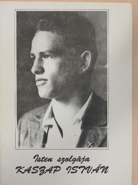 Isten szolgája Kaszap István [antikvár]