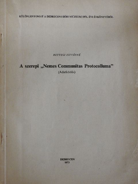 Rettegi Istvánné - A szerepi "Nemes Communitas Protocolluma" [antikvár]