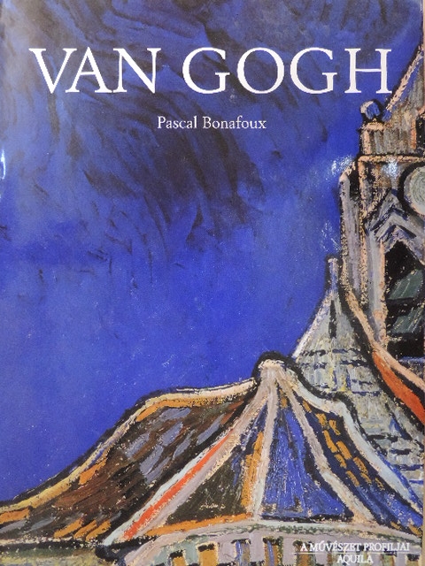 Pascal Bonafoux - Van Gogh [antikvár]