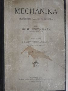 Dr. Ifj. Szily Kálmán - Mechanika I. [antikvár]