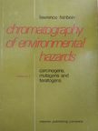 Lawrence Fishbein - Chromatography of Environmental Hazards I. [antikvár]