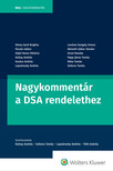 Lapsánszky András szerk. - Nagykommentár a DSA rendelethez [eKönyv: epub, mobi]